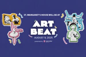 St. Margaret's House will be at ArtBeat August 9, 2025