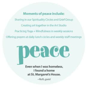 "Peace" moments include Spirituality Circles and Grief Group, art classes, yoga and mindfulness, and prayers at lunch and in staff meetings.